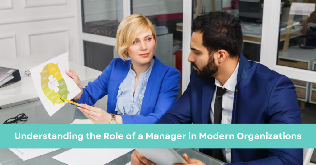 Understanding the Role of a Manager in Modern Organizations