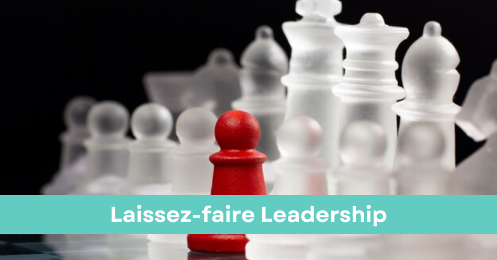 Laissez-faire Leadership