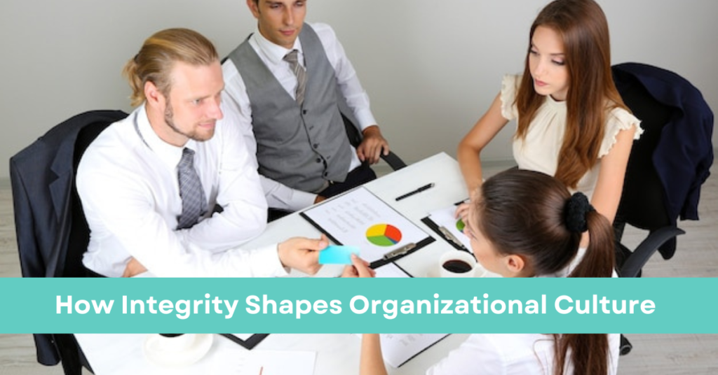 How Integrity Shapes Organizational Culture