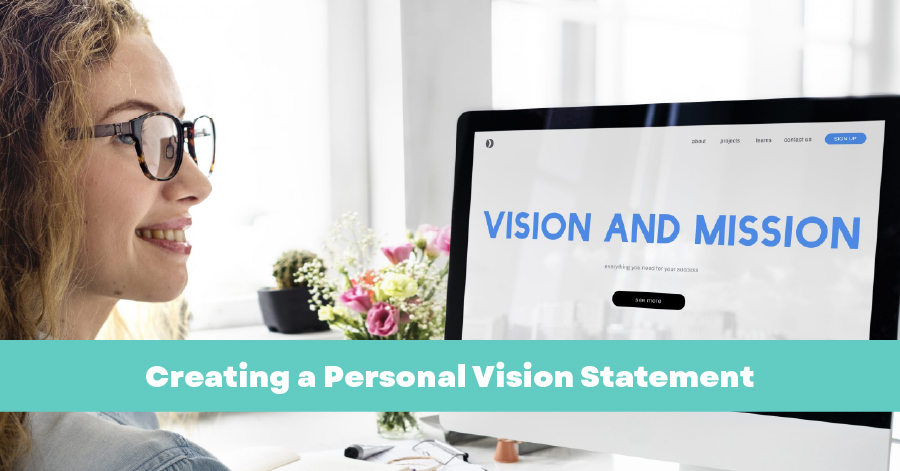 Creating a Personal Vision Statement