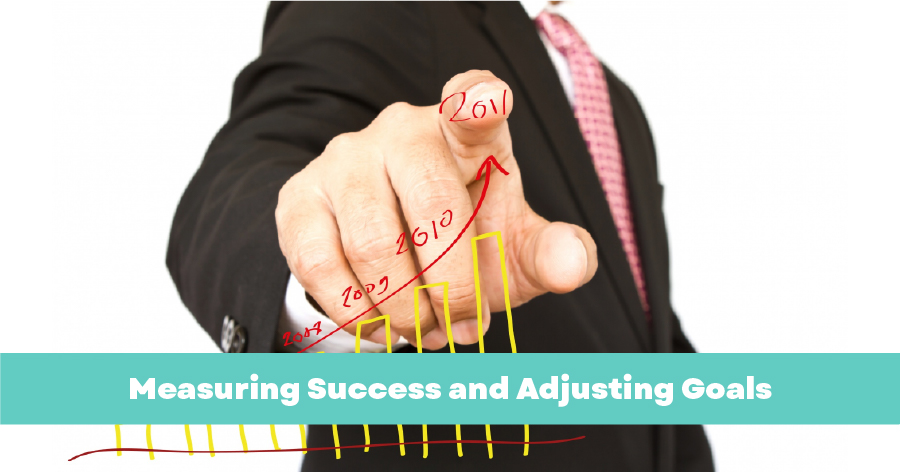 Measuring Success and Adjusting Goals