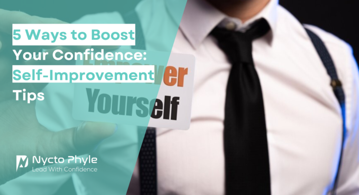 5 Ways to Boost Your Confidence: Self-Improvement Tips