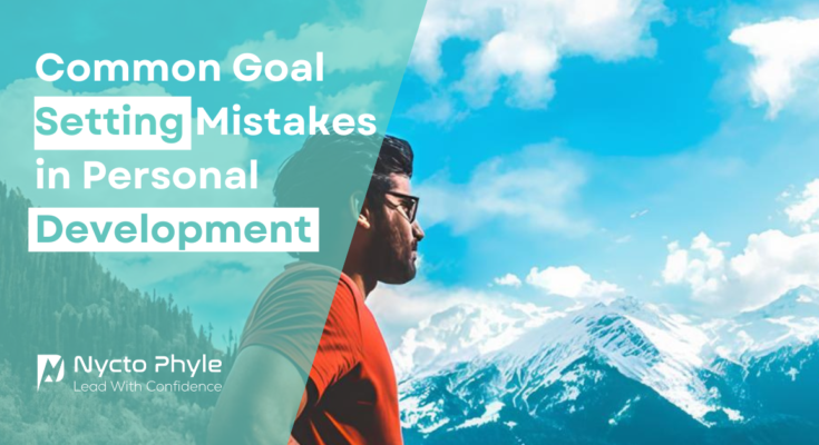 Common Goal Setting Mistakes in Personal Development